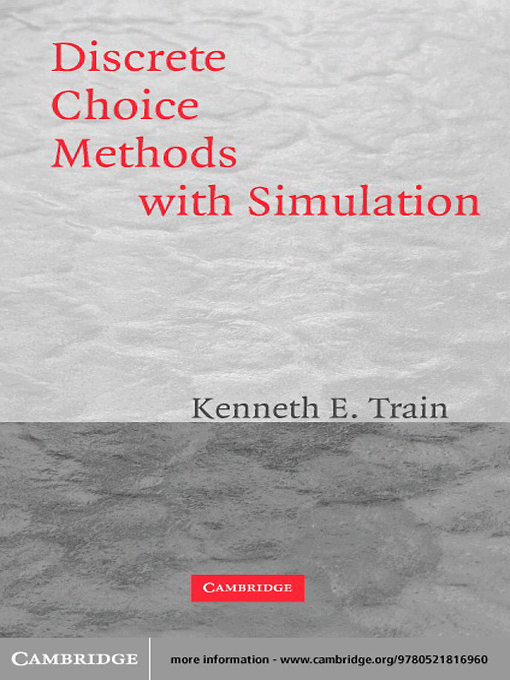 Title details for Discrete Choice Methods with Simulation by Kenneth E. Train - Available